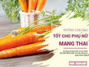 Bà bầu - Những loại rau củ tốt cho phụ nữ mang thai