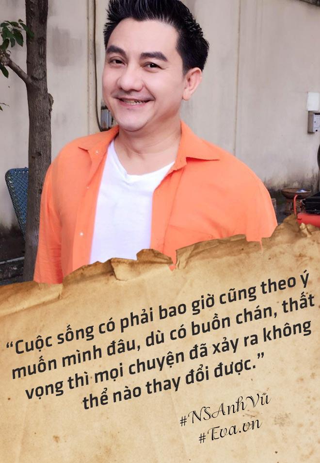 Sự trùng hợp về cái chết của NS Anh Vũ và những câu nói thấm thía trước khi qua đời - 7