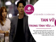 Eva Yêu - Lý do ẩn giấu khiến tình yêu của 12 cung hoàng đạo tan vỡ (P.1)