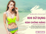 Làm đẹp - Sử dụng kem chống nắng mà không biết những điều này thì chẳng tác dụng gì
