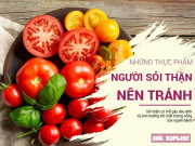 Sức khỏe - Bị sỏi thận, nên kiêng tuyệt đối những thực phẩm này