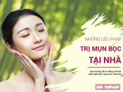 Làm đẹp - Có những liệu pháp trị mụn bọc dễ làm tại nhà này thì lo gì mùa hè đổ lửa