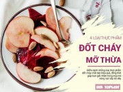 Làm đẹp - Ăn để đốt cháy mỡ thừa-chuyện khó tin sẽ thành sự thật nếu bạn nạp những thực phẩm này