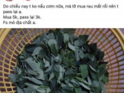 Tiêu dùng - Bán lại mớ rau ngót giá 3 nghìn đồng, cô gái bị người mua ‘bóc phốt’ vì chi tiết này