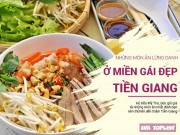 Lifestyle - Những món đặc sản lừng danh, không thể bỏ qua khi đến Tiền Giang