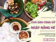 Clip Eva - 3 món ăn ngon mát, dân công sở đừng bỏ qua khi nắng nóng trở lại