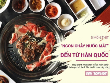5 món thịt từ Hàn Quốc khiến thế giới mê đắm, nghĩ đến thôi là nuốt nước miếng ừng ực