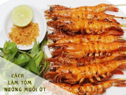 Bếp Eva - Cách làm tôm nướng muối ớt ngon, đơn giản tại nhà