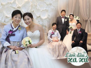 Làm vợ - 9X Việt làm dâu Hàn không như phim, mẹ chồng liên tục xin lỗi vì nhà không giàu