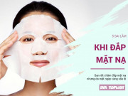 Làm đẹp - 5 sai lầm thường gặp khiến việc chăm chỉ đắp mặt nạ của bạn lại làm hại cho da