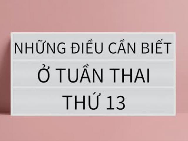 Mang thai 13 tuần: Nếu là bé gái đã có 2 triệu trứng trong buồng trứng