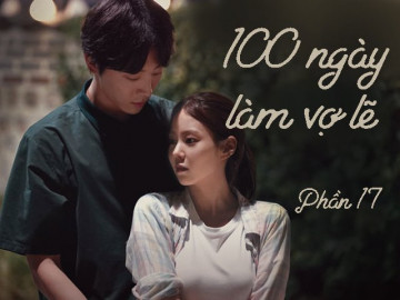 100 ngày làm vợ lẽ (Phần 17)