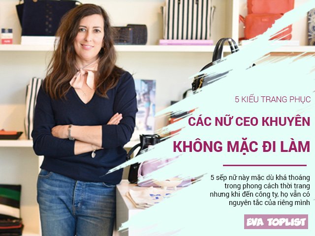 Tham khảo ngay lời khuyên của 5 nữ CEO nổi tiếng để không bị lỗi phối đồ khi đi làm