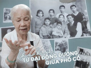 Tin tức - Gia đình "hiếm" giữa phố cổ: 3 con dâu ăn chung với mẹ chồng, tiền lấy tiêu không cần hỏi