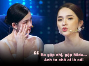 Giải trí - Gái xinh bị bạn trai thông minh phản bội, Hương Giang: "Gặp chị và Midu, anh ta chả là gì!"