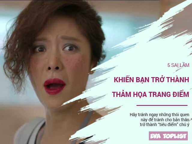 5 sai lầm thường gặp khiến bạn trở thành thảm họa trang điểm