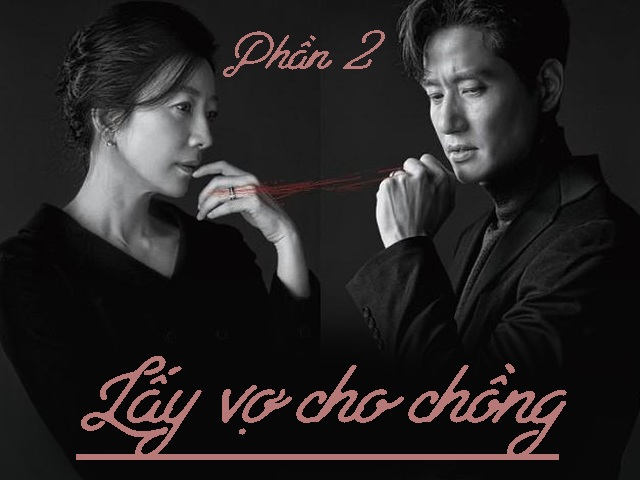 Lấy vợ cho chồng (Phần 2)