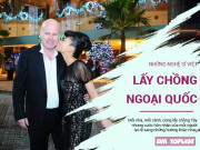 Clip Eva - Sao Việt lấy chồng Tây: Người hạnh phúc viên mãn, kẻ "đứt gánh" giữa đường