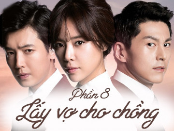 Lấy vợ cho chồng (Phần 8)