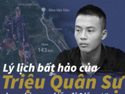 Tin tức - Lý lịch bất hảo của Triệu Quân Sự, phạm nhân nguy hiểm 2 lần vượt ngục
