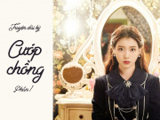 Làm vợ - Tuyện dài kỳ: Cướp chồng (Phần 1)