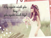 Eva tám - "Vì sao chúng ta yêu một người nhưng lại lấy một người khác" và những lời dạy đáng suy ngẫm