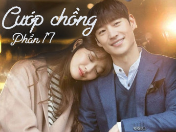 Cướp chồng (Phần 17)