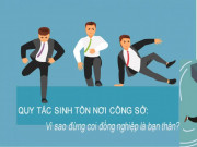 Eva tám - Quy tắc sinh tồn nơi công sở: Vì sao đừng coi đồng nghiệp là bạn thân?