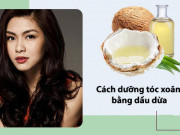 Làm đẹp - Cách dùng dầu dừa dưỡng tóc mềm mượt óng ả đúng cách tại nhà