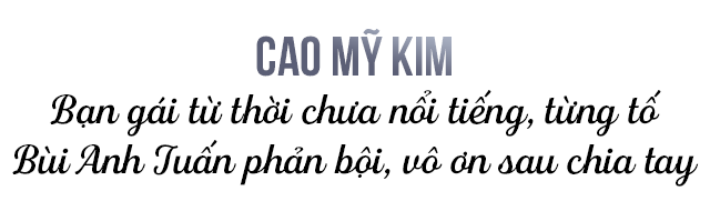 4 bóng hồng trong đời Bùi Anh Tuấn: Người tố vô ơn, người bị amp;#34;giội gáo nước lạnhamp;#34; hậu chia tay - 4