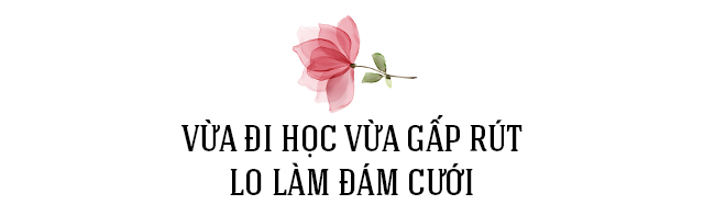 Nữ sinh Sư phạm ngày lên giảng đường tối về lo đám cưới, vừa bầu bí vừa đi học - 6