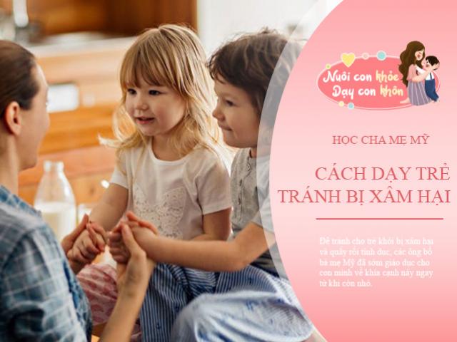 Người Mỹ dạy con tránh xâm hại tình dục theo cách này, cha mẹ Việt cũng nên học