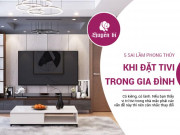 Clip Eva - 5 sai lầm phong thủy nhiều gia đình vẫn mắc phải khi lắp đặt tivi trong nhà