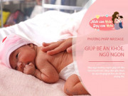 Làm mẹ - Mỗi ngày mẹ chạm vào 4 nơi này, trẻ ăn ngon, ngủ khỏe