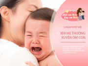Làm mẹ - Nghiên cứu về trẻ sơ sinh: Khi con khóc, mẹ làm điều này, trí não sẽ thêm phát triển