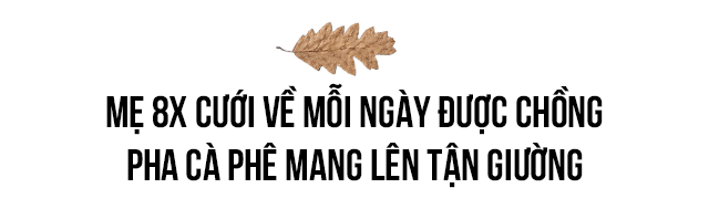 Lấy giám đốc U50, mẹ Việt ở Anh sáng nào cũng được đưa nước tới tận giường - 8