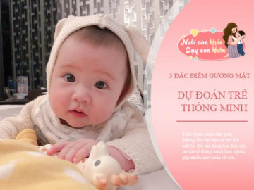 Trẻ có 3 “điểm lộc” này trên khuôn mặt chứng tỏ con thông minh, phúc khí ngời ngời
