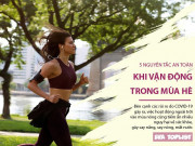 Clip Eva - 5 nguyên tắc đảm bảo an toàn khi luyện tập, vận động mạnh trong mùa hè