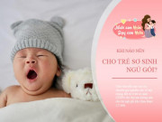 Làm mẹ - Có nên cho trẻ sơ sinh nằm gối khi ngủ? Lưu ý quan trọng mẹ không được bỏ qua