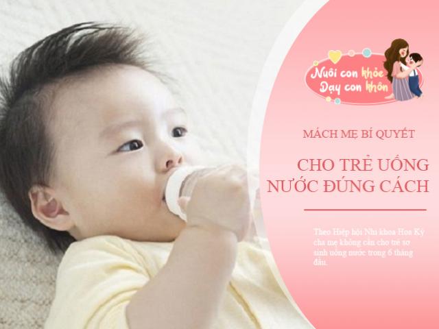 Trẻ sơ sinh có cần uống nước? Làm sai sẽ ảnh hưởng phát triển cân nặng chiều cao của con