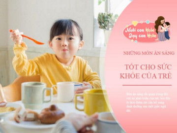 3 kiểu ăn sáng ảnh hưởng đến đường tiêu hóa trẻ, chuyên gia gợi ý món ăn sáng tốt nhất