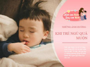 Làm mẹ - Trẻ ngủ sau 22 giờ, tác hại khôn lường: Chiều cao, IQ và não bộ đều bị ảnh hưởng