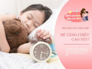 Làm mẹ - Trẻ ngủ giờ nào để tăng chiều cao tốt? Không phải 8-9 giờ như cha mẹ vẫn nghĩ
