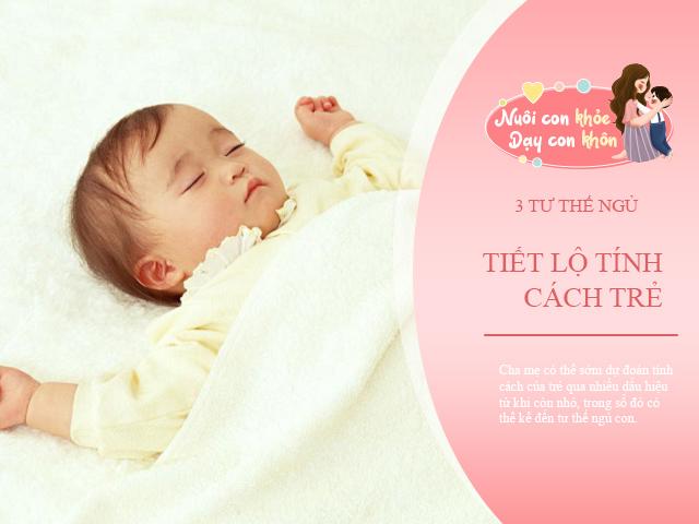 Không hề mê tín: Tư thế ngủ tiết lộ tích cách và tâm lý trẻ, con bạn ngủ kiểu nào?