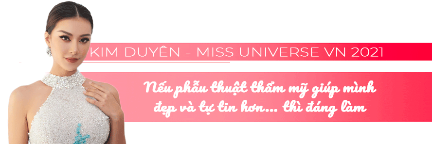 Á hậu Kim Duyên nói về việc thẩm mỹ đến với Miss Universe: Nếu đẹp thì đáng để làm! - 1