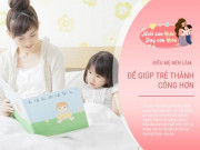 Làm mẹ - Nuôi con, mẹ càng “chịu đựng” được 3 điều này, con càng tự giác và dễ thành công khi lớn