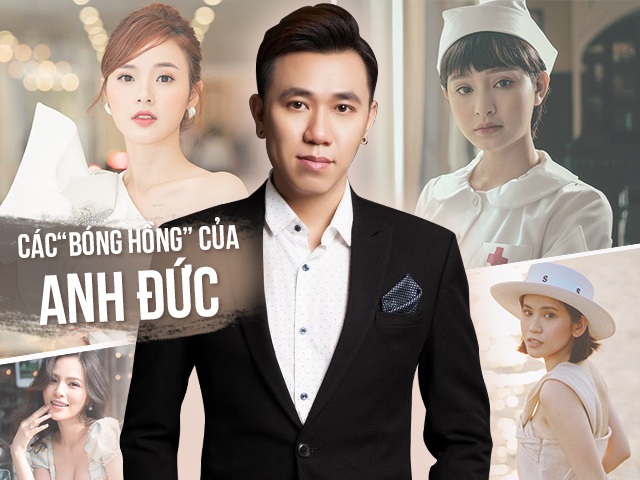 5 bóng hồng trong đời Anh Đức: Thánh thả thính của showbiz Việt, sắp cưới vợ xinh như celeb