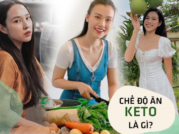 Keto là chế độ ăn gì mà chị em và cả người nổi tiếng đều áp dụng để khỏe đẹp