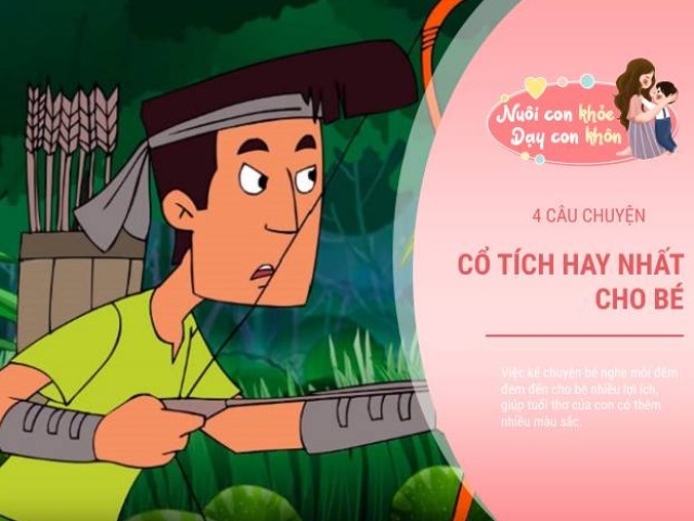 4 câu chuyện cổ tích ý nghĩa cho bé, mẹ hãy kể con nghe mỗi đêm