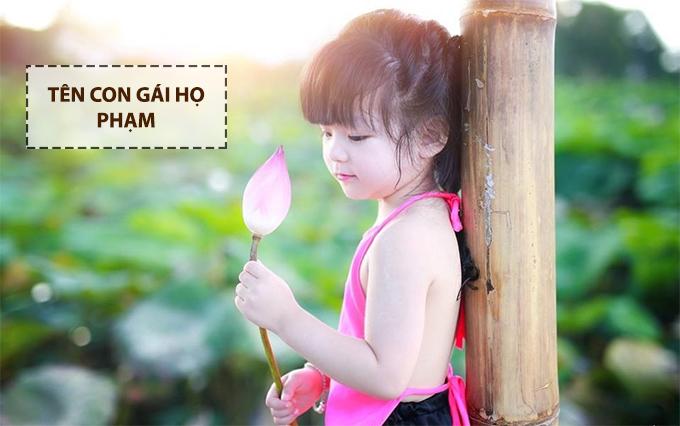200+ tên con gái họ Phạm 2022 hay độc đáo dễ nhớ được yêu thích nhất - 6